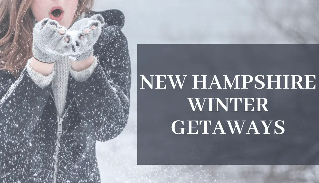 New Hampshire Winter Getaways