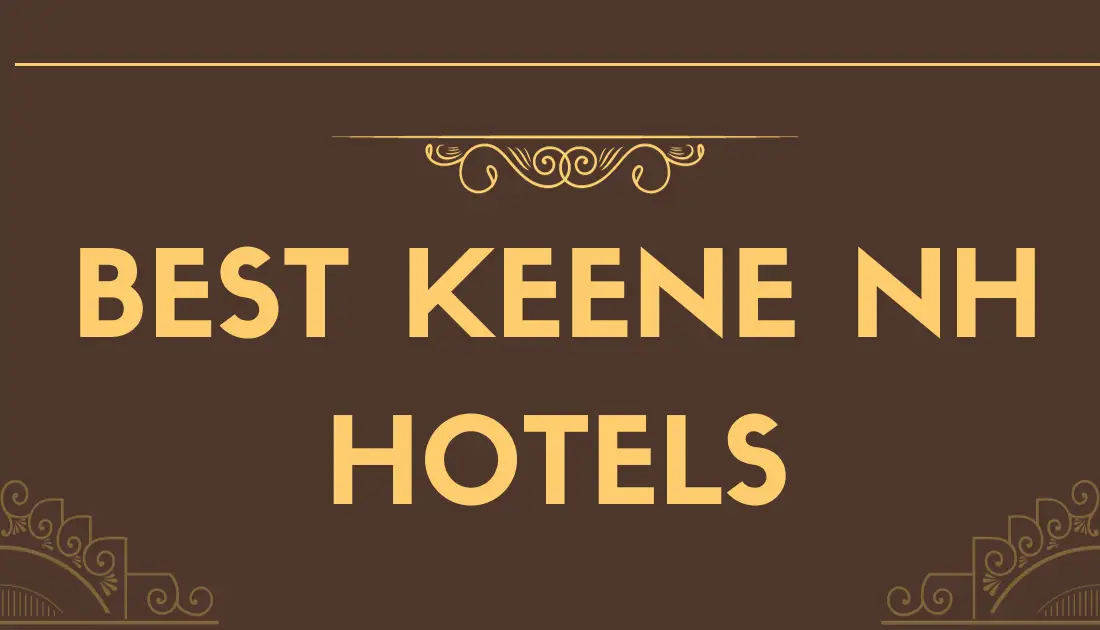 Best Keene NH Hotels